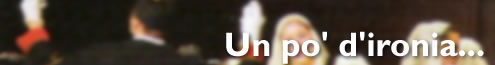Un po' d'ironia...
